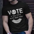 Vote And Tell Them Ruth Sent You 31 Shirt Unisex T-Shirt Gifts for Him