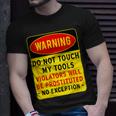 Warning Do Not Touch My Tools 197 Shirt Unisex T-Shirt Gifts for Him