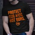 Wear Orange Protect Our Kids Not Guns End Gun Violence Unisex T-Shirt Gifts for Him