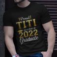Womens Proud Titi Of A Class Of 2022 Graduate Titi Graduation Unisex T-Shirt Gifts for Him