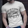 2022 Last Day Autograph - School 7Th Grade Student 2021-2022 Graduation Unisex T-Shirt Gifts for Him