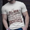 All Men Are Created Eqal But Only Unisex T-Shirt Gifts for Him