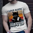 Black Cat I Love Math It Makes People Cry Unisex T-Shirt Gifts for Him