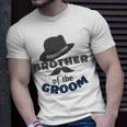 Brother Of The Groom Matching Bridal Party For Family Unisex T-Shirt Gifts for Him