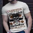 Carpenter I Do Not Have Grey Hair 289 Shirt Unisex T-Shirt Gifts for Him