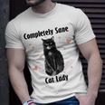 Completely Sane Cat Lady Cat Lover Cute Kitty Unisex T-Shirt Gifts for Him