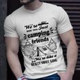 Cute Gift For Camping Lovers Funny Gift For Friends Were More Than Just Camping Friends Were Like A Really Small Gang Cute Quote Unisex T-Shirt Gifts for Him