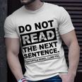 Do Not Read The Next Sentence You Little Rebel I Like You Funny Saying Unisex T-Shirt Gifts for Him