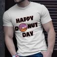Donut Design For Women And Men - Happy Donut Day Unisex T-Shirt Gifts for Him