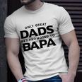 Fathers Day Bapa Gift Only Great Dads Get Promoted To Bapa Unisex T-Shirt Gifts for Him
