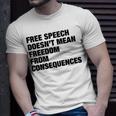 Free Speech Doesnt Mean Freedom From Consequences V3 Unisex T-Shirt Gifts for Him