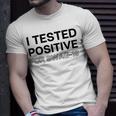 Funny I Tested Positive For Swag Unisex T-Shirt Gifts for Him