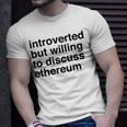 Funny Introverted Ethereum Gift Unisex T-Shirt Gifts for Him