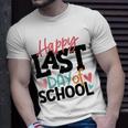 Happy Last Day Of School Funny V3 Unisex T-Shirt Gifts for Him