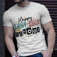 Happy Last Day Of School Kids Teacher Student Graduation Premium 37 Shirt Unisex T-Shirt Gifts for Him