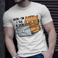 Hold On I See A Dog Unisex T-Shirt Gifts for Him