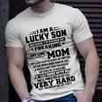 I Am A Lucky Son Because Im Raised By A Freaking Awesome Mom Shes A Bit Crazy And Scares Me Unisex T-Shirt Gifts for Him