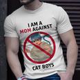 I Am A Mom Against Cat Boys Unisex T-Shirt Gifts for Him