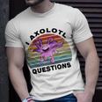 I Axlotl Questions Cute Axlotl V3 Unisex T-Shirt Gifts for Him