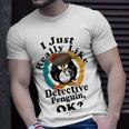 I Really Like Detective Penguin Ok Unisex T-Shirt Gifts for Him