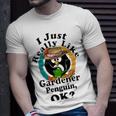 I Really Like Gardener Penguin Ok Unisex T-Shirt Gifts for Him