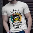 I Really Like Queen Penguin Ok Unisex T-Shirt Gifts for Him