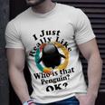 I Really Like Who Is That Penguin Ok Unisex T-Shirt Gifts for Him