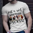 Just A Girl Who Loves Peckers 861 Shirt Unisex T-Shirt Gifts for Him