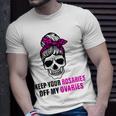 Keep Your Rosaries Off My Ovaries Feminist Skull Unisex T-Shirt Gifts for Him