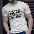Last Day Autographs For 8Th Grade Kids And Teachers 2022 Education Unisex T-Shirt Gifts for Him