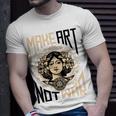 Make Art Not War Symbol Unisex T-Shirt Gifts for Him