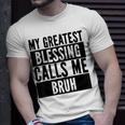 My Greatest Blessing Calls Me Bruh Vintage Mothers Day Unisex T-Shirt Gifts for Him