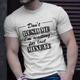 New Dont Rush Me Im Waiting For Last Minute Unisex T-Shirt Gifts for Him