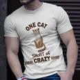 One Cat Short Of Crazy Unisex T-Shirt Gifts for Him