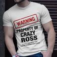 Ross Name Warning Property Of Crazy Ross T-Shirt Gifts for Him
