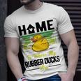 Rubber Duck Home Unisex T-Shirt Gifts for Him