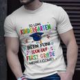 So Long Kindergarten 1St Here I Come Graduation Unisex T-Shirt Gifts for Him