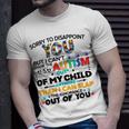 Sorry To Disappoint You But I Cant Spank The Autism Unisex T-Shirt Gifts for Him