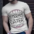 Stress Eater 57 Trending Shirt Unisex T-Shirt Gifts for Him