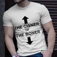 The Owner Of The Boner Unisex T-Shirt Gifts for Him