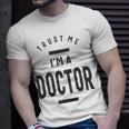 Trust Me Im A Dogtor 670 Shirt Unisex T-Shirt Gifts for Him