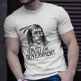 Trust The Government Native American Unisex T-Shirt Gifts for Him