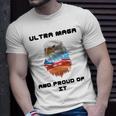 Ultra Mega And Proud Of It Pro Trump Patriotic Republican Unisex T-Shirt Gifts for Him