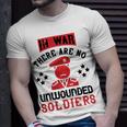 Veterans Day Gifts In War There Are No Unwounded Soldiers Unisex T-Shirt Gifts for Him