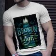 We Are All Broken 350 Trending Shirt Unisex T-Shirt Gifts for Him