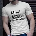 Womens Mom Squared Grandma Funny Gifts Unisex T-Shirt Gifts for Him