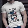Womens My Body My Choice Pro Choice Messy Bun Us Flag Feminist Unisex T-Shirt Gifts for Him