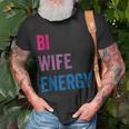 Bi Wife Energy Lgbtq Support Lgbt Lover Wife Lover Respect Unisex T-Shirt Gifts for Old Men