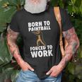 Born To Paintball Forced To Work Paintball Gift Player Funny Unisex T-Shirt Gifts for Old Men