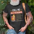 Call Me Old Fashioned Funny Sarcasm Drinking Gift Unisex T-Shirt Gifts for Old Men